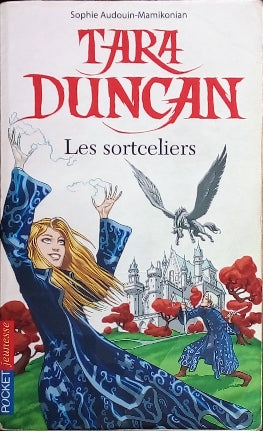 AUDOUIN-MAMIKONIAN Sophie, Tara Duncan tome 1, Les sortceliers