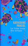 PANCOL Katherine, La valse lente des tortues