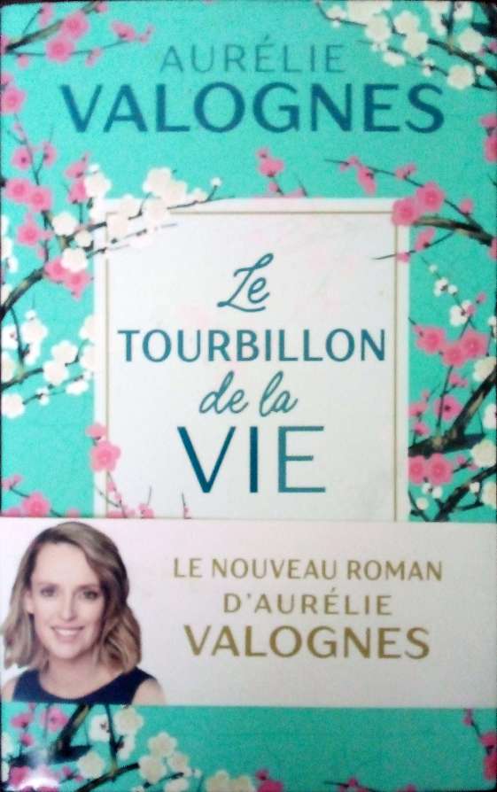 VALOGNES Aurélie, Le tourbillon de la vie