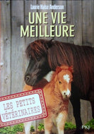 HALSE ANDERSON Laurie, Une vie meilleure, Les petits vétérinaires tome 15
